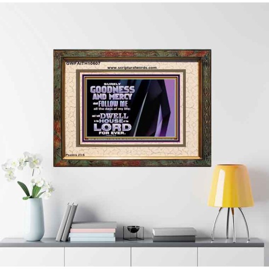 SURELY GOODNESS AND MERCY SHALL FOLLOW ME  Custom Wall Scripture Art  GWFAITH10607  