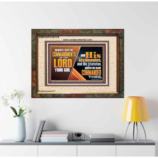 DILIGENTLY KEEP THE COMMANDMENTS OF THE LORD OUR GOD  Ultimate Inspirational Wall Art Portrait  GWFAITH10719  