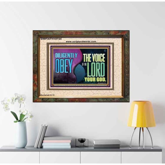 DILIGENTLY OBEY THE VOICE OF THE LORD OUR GOD  Bible Verse Art Prints  GWFAITH10724  