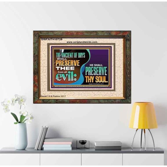 THE ANCIENT OF DAYS SHALL PRESERVE THEE FROM ALL EVIL  Scriptures Wall Art  GWFAITH10729  