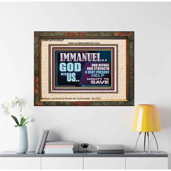 IMMANUEL GOD WITH US OUR REFUGE AND STRENGTH MIGHTY TO SAVE  Ultimate Inspirational Wall Art Portrait  GWFAITH12247  