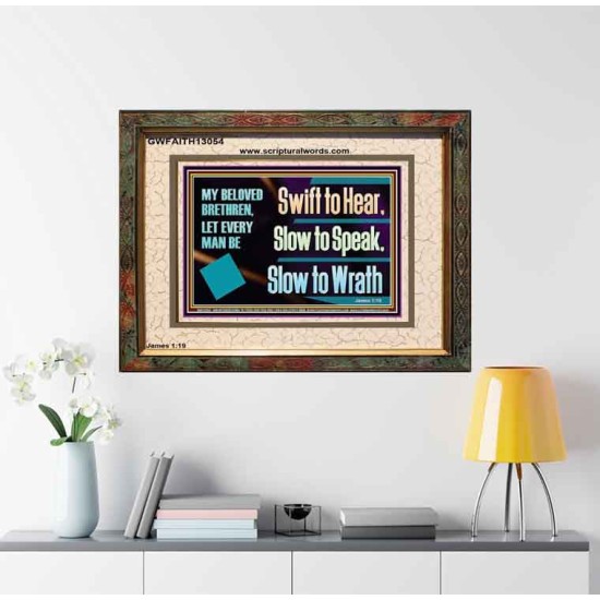 SWIFT TO HEAR SLOW TO SPEAK SLOW TO WRATH  Church Decor Portrait  GWFAITH13054  