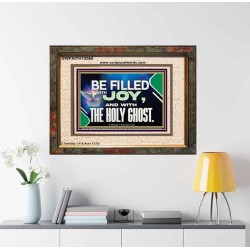 BE FILLED WITH JOY AND WITH THE HOLY GHOST  Ultimate Power Portrait  GWFAITH13060  "18X16"