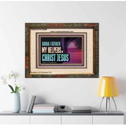 ABBA FATHER MY HELPERS IN CHRIST JESUS  Unique Wall Art Portrait  GWFAITH13095  
