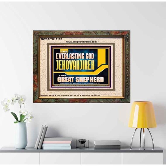 EVERLASTING GOD JEHOVAHJIREH THAT GREAT SHEPHERD  Scripture Art Prints  GWFAITH13102  