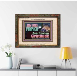 JOY AND PRAYER BRINGS OVERFLOWING GRATITUDE  Bible Verse Wall Art  GWFAITH13117  "18X16"