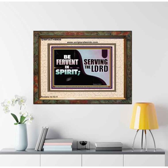 FERVENT IN SPIRIT SERVING THE LORD  Custom Art and Wall Décor  GWFAITH9908  