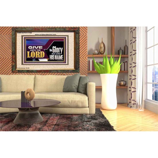 GIVE UNTO THE LORD GLORY DUE UNTO HIS NAME  Ultimate Inspirational Wall Art Portrait  GWFAITH11752  