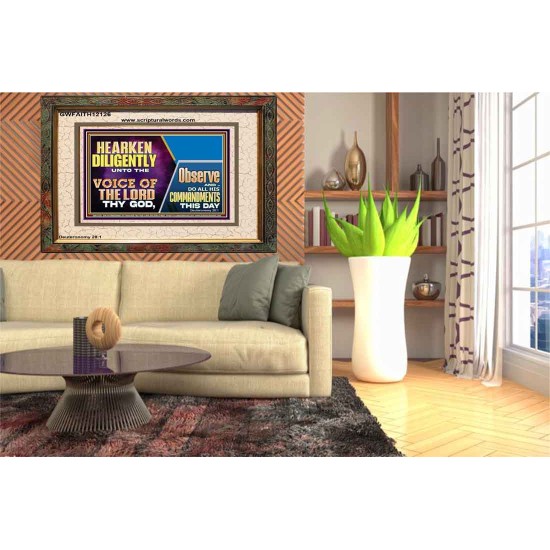 HEARKEN DILIGENTLY UNTO THE VOICE OF THE LORD THY GOD  Custom Wall Scriptural Art  GWFAITH12126  