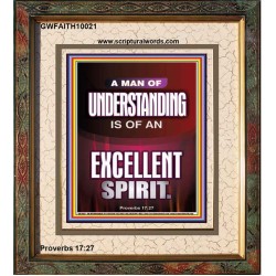 A MAN OF UNDERSTANDING IS OF AN EXCELLENT SPIRIT  Righteous Living Christian Portrait  GWFAITH10021  "16x18"