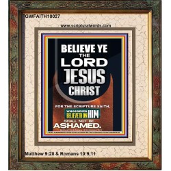 WHOSOEVER BELIEVETH ON HIM SHALL NOT BE ASHAMED  Unique Scriptural Portrait  GWFAITH10027  "16x18"