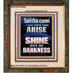 TALITHA CUMI ARISE SHINE OUT OF DARKNESS  Children Room Portrait  GWFAITH10032  "16x18"