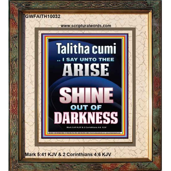 TALITHA CUMI ARISE SHINE OUT OF DARKNESS  Children Room Portrait  GWFAITH10032  