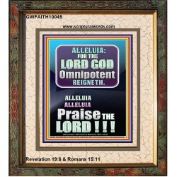 ALLELUIA THE LORD GOD OMNIPOTENT REIGNETH  Home Art Portrait  GWFAITH10045  "16x18"