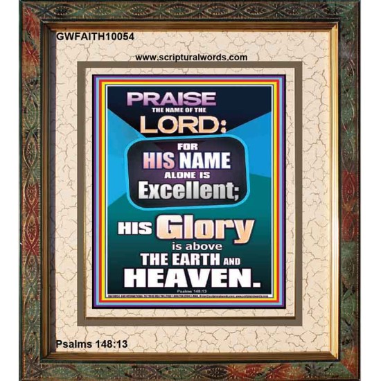 HIS GLORY IS ABOVE THE EARTH AND HEAVEN  Large Wall Art Portrait  GWFAITH10054  