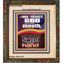 THE HIGH PRAISES OF GOD AND THE TWO EDGED SWORD  Inspiration office Arts Picture  GWFAITH10059  "16x18"