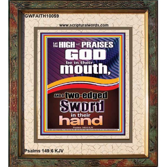 THE HIGH PRAISES OF GOD AND THE TWO EDGED SWORD  Inspiration office Arts Picture  GWFAITH10059  