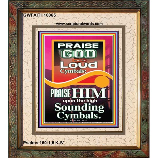 PRAISE HIM WITH LOUD CYMBALS  Bible Verse Online  GWFAITH10065  