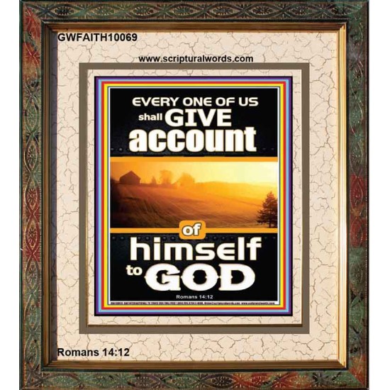 WE SHALL ALL GIVE ACCOUNT OF OUR LIFE TO GOD  Scriptural Décor Portrait  GWFAITH10069  