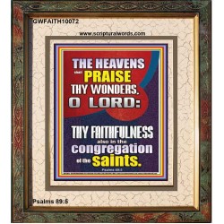 THE HEAVENS SHALL PRAISE THY WONDERS O LORD ALMIGHTY  Christian Quote Picture  GWFAITH10072  "16x18"