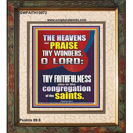 THE HEAVENS SHALL PRAISE THY WONDERS O LORD ALMIGHTY  Christian Quote Picture  GWFAITH10072  