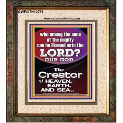 O LORD OUR GOD CREATOR OF HEAVEN, EARTH AND SEA  Custom Wall Art Print  GWFAITH10074  "16x18"