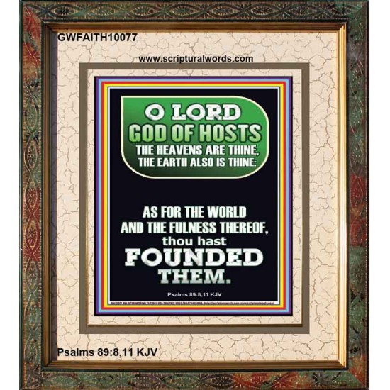 O LORD GOD OF HOST CREATOR OF HEAVEN AND THE EARTH  Unique Bible Verse Portrait  GWFAITH10077  
