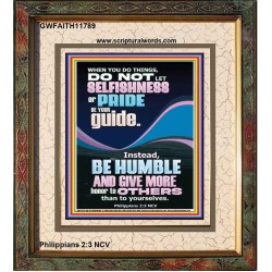 DO NOT LET SELFISHNESS OR PRIDE BE YOUR GUIDE BE HUMBLE  Contemporary Christian Wall Art Portrait  GWFAITH11789  "16x18"
