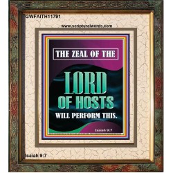 THE ZEAL OF THE LORD OF HOSTS WILL PERFORM THIS  Contemporary Christian Wall Art  GWFAITH11791  "16x18"
