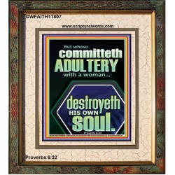 WHOSO COMMITTETH  ADULTERY WITH A WOMAN DESTROYETH HIS OWN SOUL  Sciptural Décor  GWFAITH11807  "16x18"
