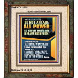 ALL POWER IS GIVEN UNTO ME IN HEAVEN AND IN EARTH  Unique Scriptural ArtWork  GWFAITH11828  
