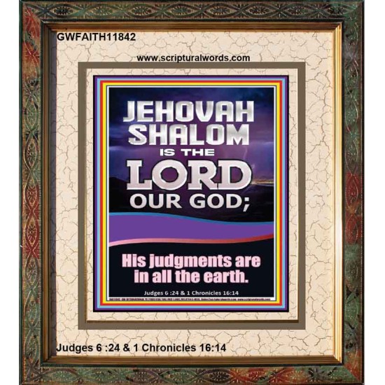 JEHOVAH SHALOM HIS JUDGEMENT ARE IN ALL THE EARTH  Custom Art Work  GWFAITH11842  