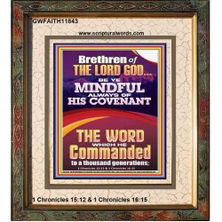 BE YE MINDFUL ALWAYS OF HIS COVENANT  Unique Bible Verse Portrait  GWFAITH11843  "16x18"
