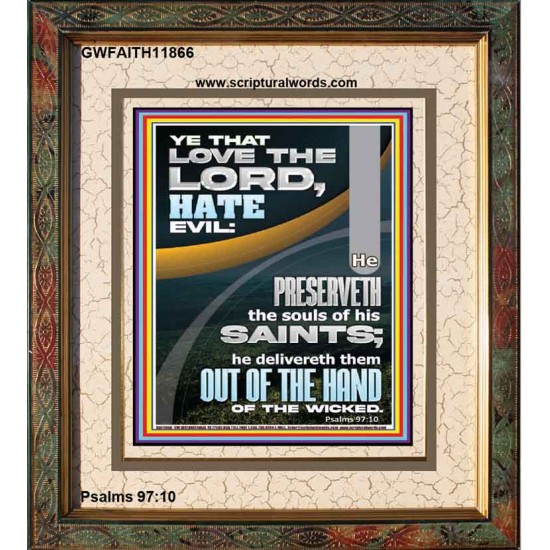 THE LORD PRESERVETH THE SOULS OF HIS SAINTS  Inspirational Bible Verse Portrait  GWFAITH11866  