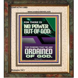 THERE IS NO POWER BUT OF GOD POWER THAT BE ARE ORDAINED OF GOD  Bible Verse Wall Art  GWFAITH11869  