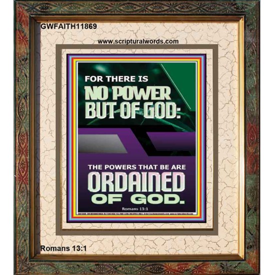 THERE IS NO POWER BUT OF GOD POWER THAT BE ARE ORDAINED OF GOD  Bible Verse Wall Art  GWFAITH11869  