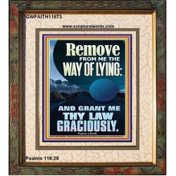 REMOVE FROM ME THE WAY OF LYING  Bible Verse for Home Portrait  GWFAITH11873  "16x18"