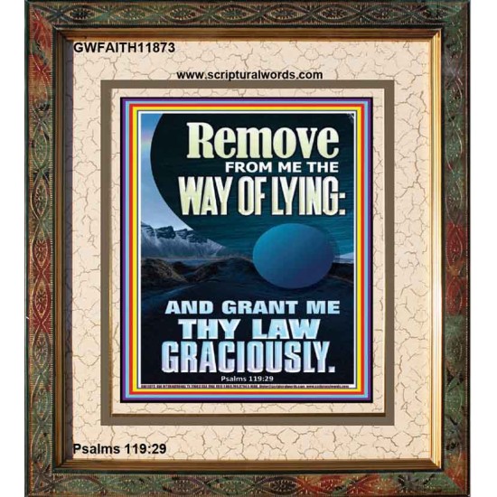 REMOVE FROM ME THE WAY OF LYING  Bible Verse for Home Portrait  GWFAITH11873  