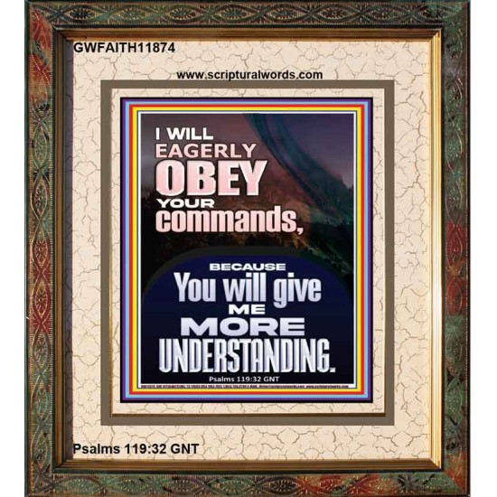 I WILL EAGERLY OBEY YOUR COMMANDS O LORD MY GOD  Printable Bible Verses to Portrait  GWFAITH11874  