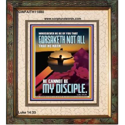 YOU ARE MY DISCIPLE WHEN YOU FORSAKETH ALL BECAUSE OF ME  Large Scriptural Wall Art  GWFAITH11880  "16x18"