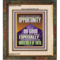 DO GOOD UNTO ALL MEN ESPECIALLY THE HOUSEHOLD OF FAITH  Ultimate Power Picture  GWFAITH11884  "16x18"