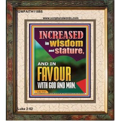 INCREASED IN WISDOM AND STATURE AND IN FAVOUR WITH GOD AND MAN  Righteous Living Christian Picture  GWFAITH11885  "16x18"