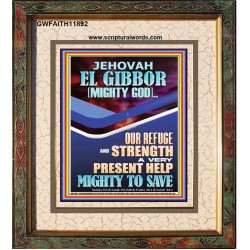 JEHOVAH EL GIBBOR MIGHTY GOD OUR REFUGE AND STRENGTH  Unique Power Bible Portrait  GWFAITH11892  "16x18"