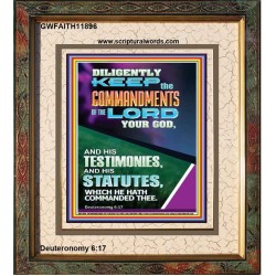 DILIGENTLY KEEP THE COMMANDMENTS OF THE LORD OUR GOD  Church Portrait  GWFAITH11896  "16x18"