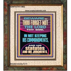 FORGET NOT THE LORD THY GOD KEEP HIS COMMANDMENTS AND STATUTES  Ultimate Power Portrait  GWFAITH11902  "16x18"