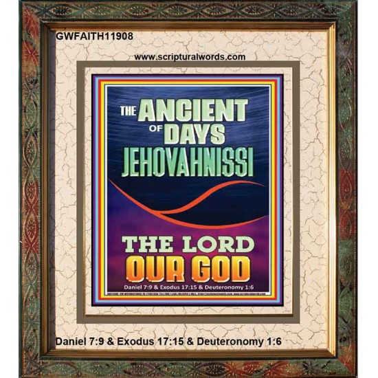 THE ANCIENT OF DAYS JEHOVAH NISSI THE LORD OUR GOD  Ultimate Inspirational Wall Art Picture  GWFAITH11908  