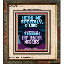 HEAR ME SPEEDILY O LORD MY GOD  Sanctuary Wall Picture  GWFAITH11916  "16x18"