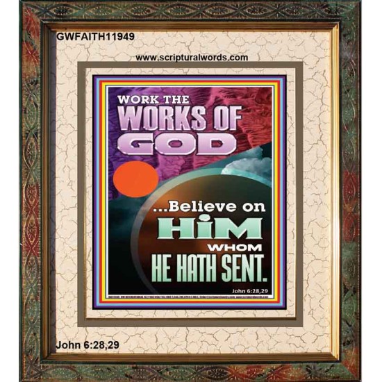 WORK THE WORKS OF GOD  Eternal Power Portrait  GWFAITH11949  