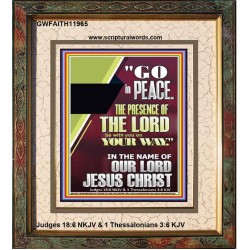 GO IN PEACE THE PRESENCE OF THE LORD BE WITH YOU  Ultimate Power Portrait  GWFAITH11965  "16x18"