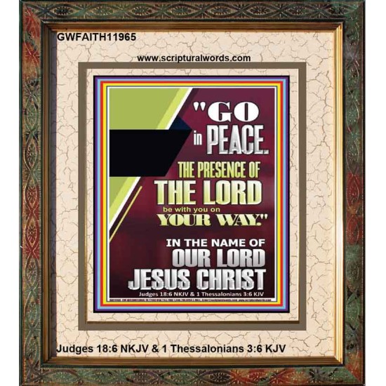 GO IN PEACE THE PRESENCE OF THE LORD BE WITH YOU  Ultimate Power Portrait  GWFAITH11965  